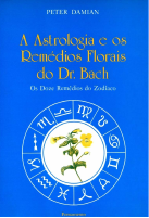 A Astrologia e os Remédios do Dr. Bach - Peter Damian.pdf